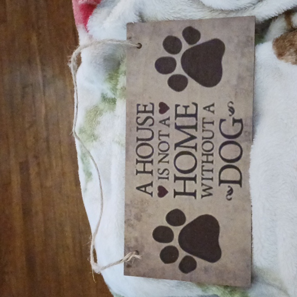 "A HOUSE IS NOT A HOME WITHOUT A DOG" wooden sign